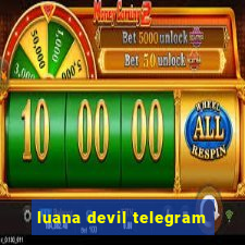 luana devil telegram